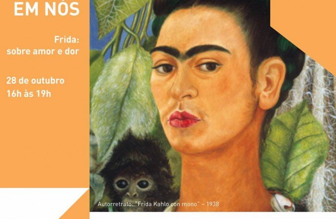 2º Arte em Nós apresenta Frida Kahlo: sobre amor e dor